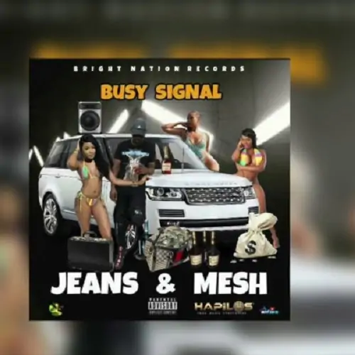 Busy Signal Jeans & Mesh mp3 download