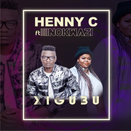 Henny C – Xigubu Ft. Nokwazi mp3 download