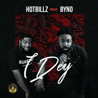 Hotbillz – I Dey Ft. Byno mp3 download