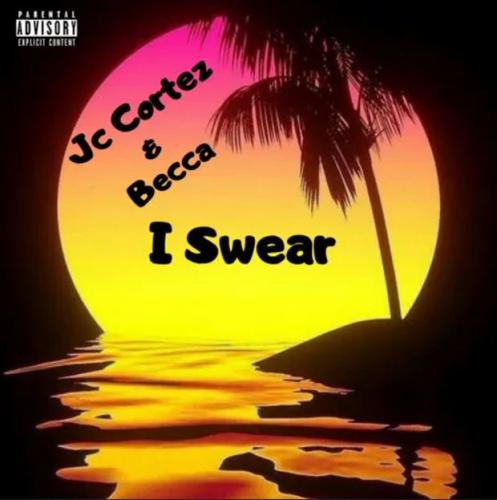 JC Cortez – I Swear Ft. Becca mp3 download