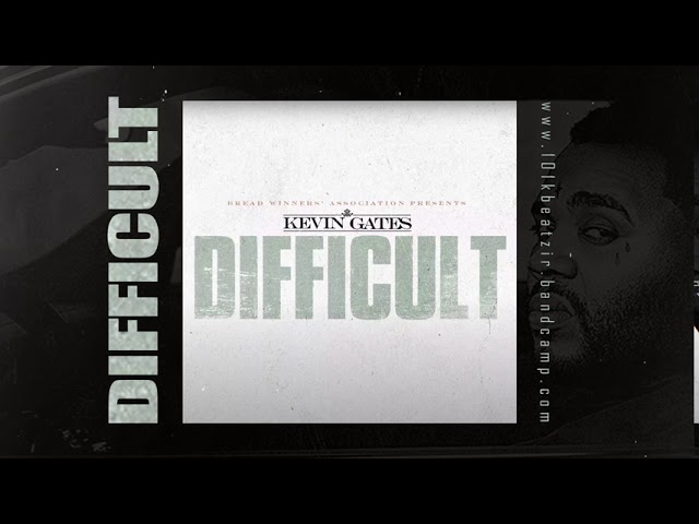 Kevin Gates – Difficult (Instrumental)