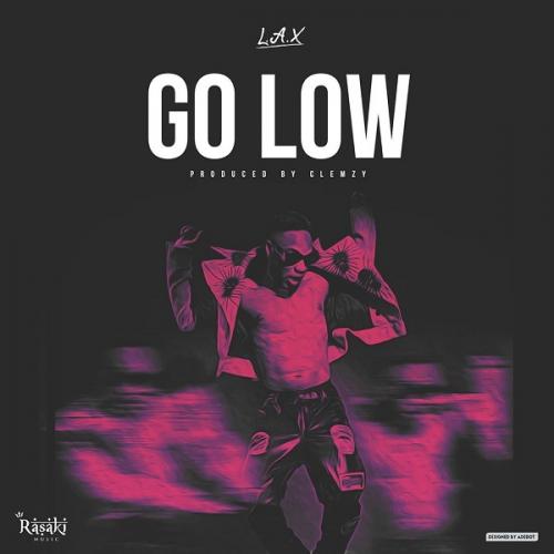 L.A.X – Go Low