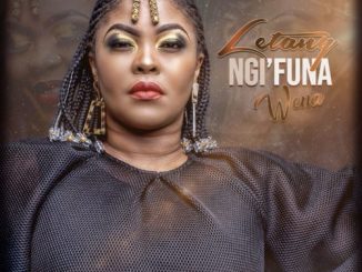 Letang – Ngi’funa Wena