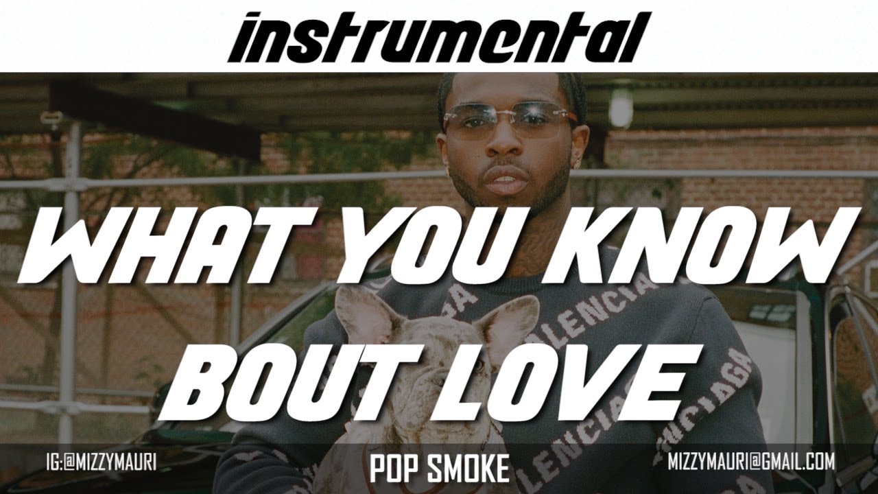 Pop Smoke – What You Know Bout Love (Instrumental) mp3 download