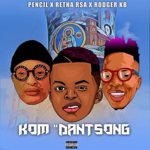 Retha Rsa Ft. Pencil & Rodger KB – Kom Danstong mp3 download