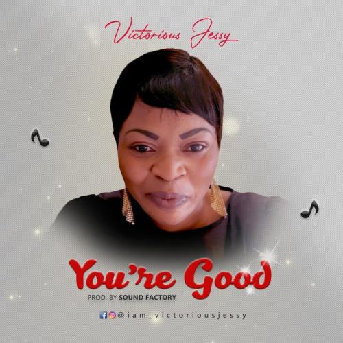 Victorious Jessy – You Are Good mp3 download