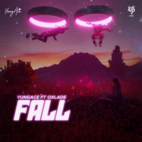 Yungace – Fall Ft. Oxlade