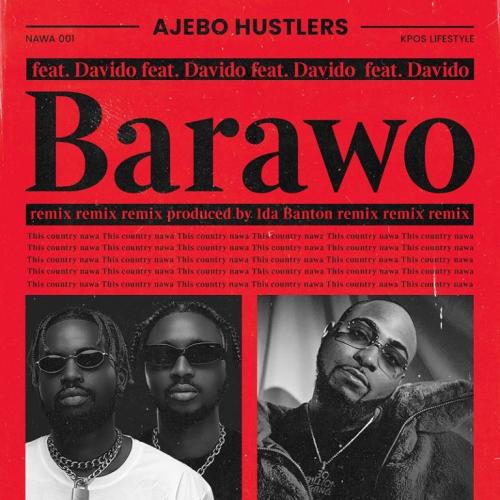 Ajebo Hustlers Ft. Davido – Barawo (Remix) mp3 download