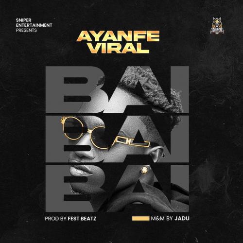 Ayanfe Viral – BAi mp3 download