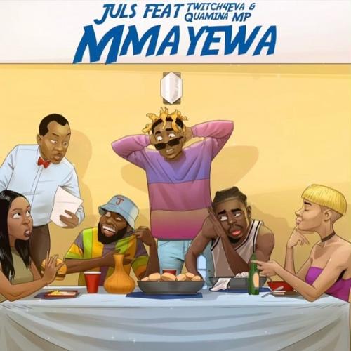 Juls – Mmayewa Ft. Twitch4eva, Quamina MP mp3 download