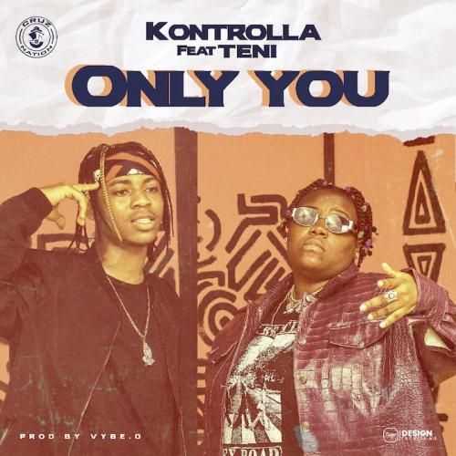 Kontrolla – Only You Ft. Teni mp3 download