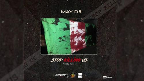 May D – Stop Killing Us mp3 download