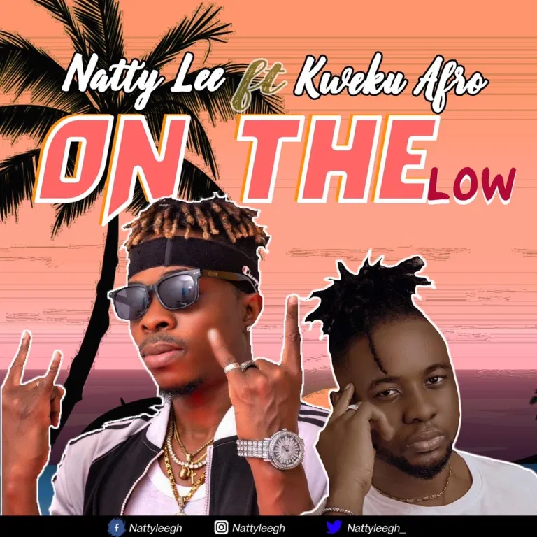 Natty Lee – On the Low Ft. Kweku Afro mp3 download