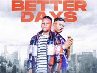 Stoozi Ft. Diamond Jimma – Better Days