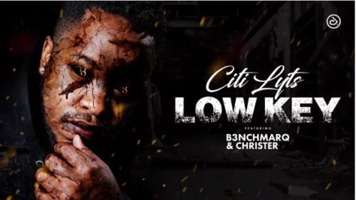 Citi Lyts – Low Key Ft. B3nchMarQ & Christer mp3 download