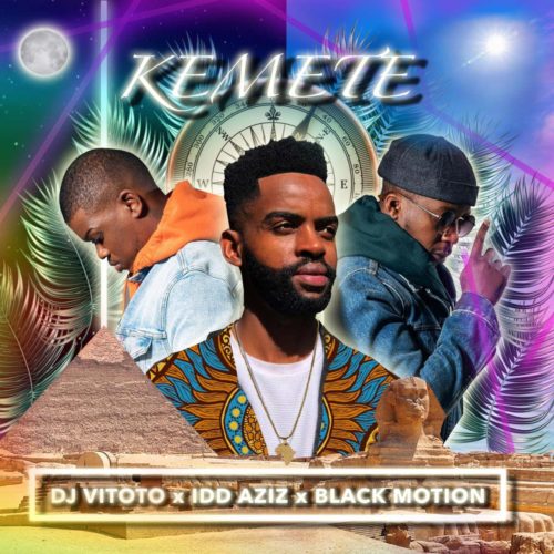 DJ Vitoto – Kemete Ft. Idd Aziz, Black Motion mp3 download