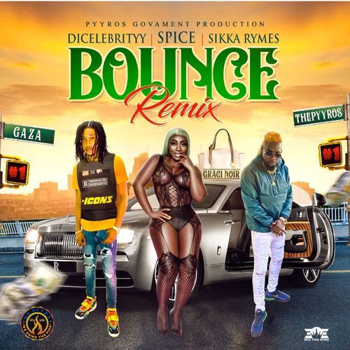 DiCelebrityy – Bounce (Remix) Ft. Spice, Sikka Rymes mp3 download