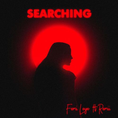 Femi Leye – Searching Ft. Remii mp3 download