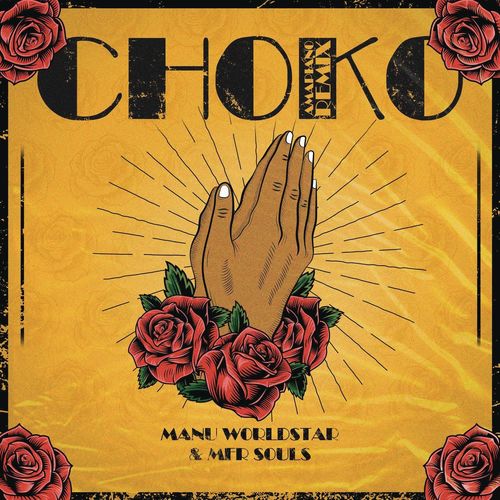 Manu WorldStar Ft. MFR Souls – Choko (Remix)