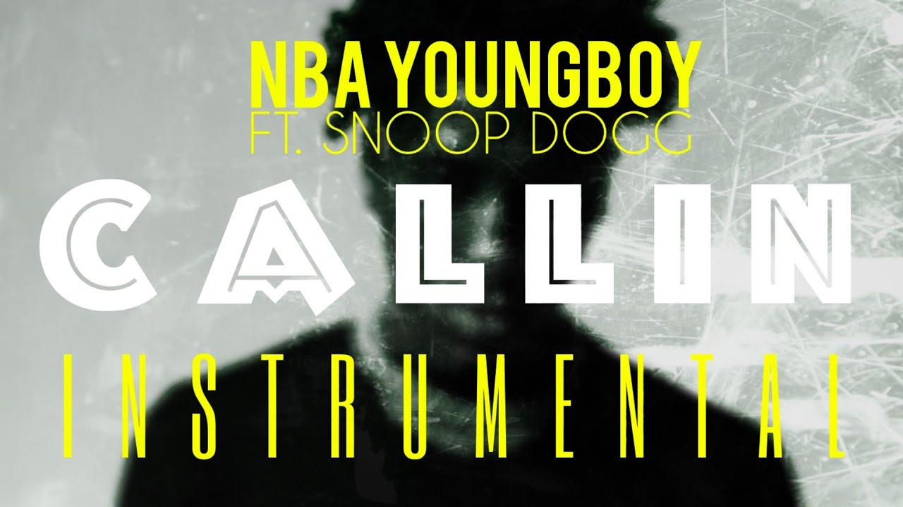 NBA YoungBoy Ft. Snoop Dogg – Callin (Instrumental) download