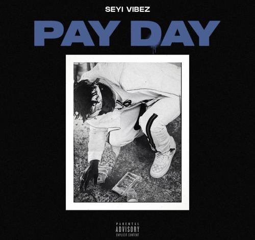 Seyi Vibez – Pay Day mp3 download