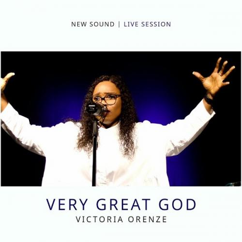 Victoria Orenze – Very Great God mp3 download