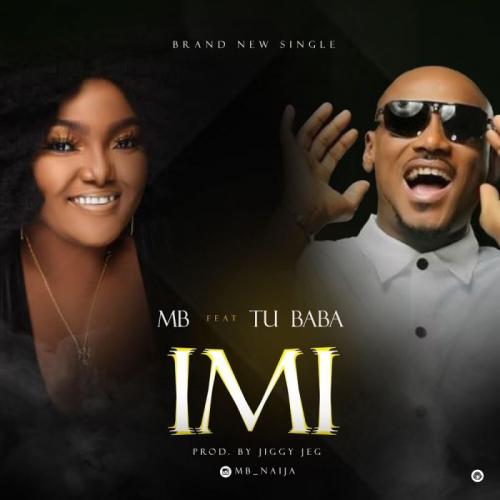 [Audio + Video] M B Ft. 2Baba – Imi mp3 download