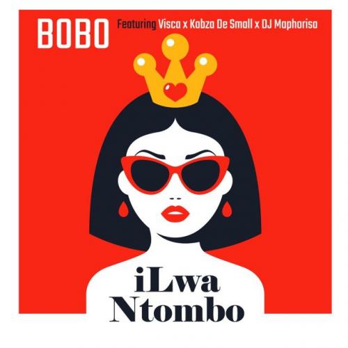 Bobo – iLwa Ntombo Ft. Visca, Kabza De Small & DJ Maphorisa mp3 download