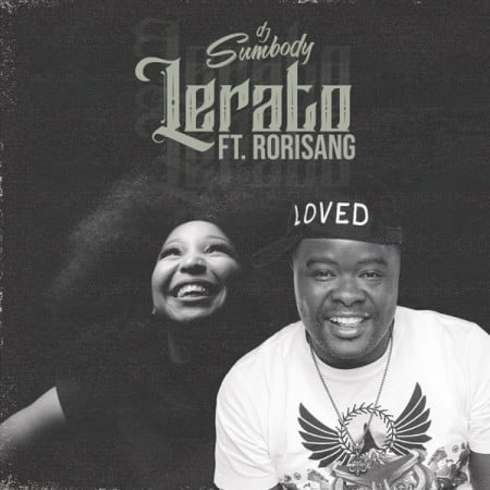 DJ Sumbody – Lerato Ft. Rorisang mp3 download