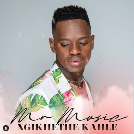 Mr Music (Idols SA) – Ngikhethe Kahle mp3 download