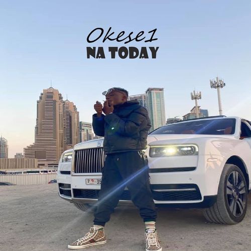 Okese1 – Na Today mp3 download