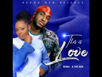 Rema Namakula x The Ben - This Is Love
