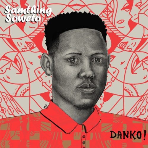 Samthing Soweto – The Danko! Medley Ft. Mzansi Youth Choir mp3 download
