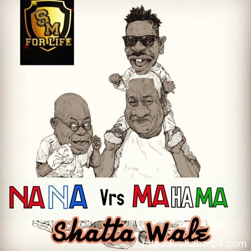 Shatta Wale – Nana Vs Mahama mp3 download
