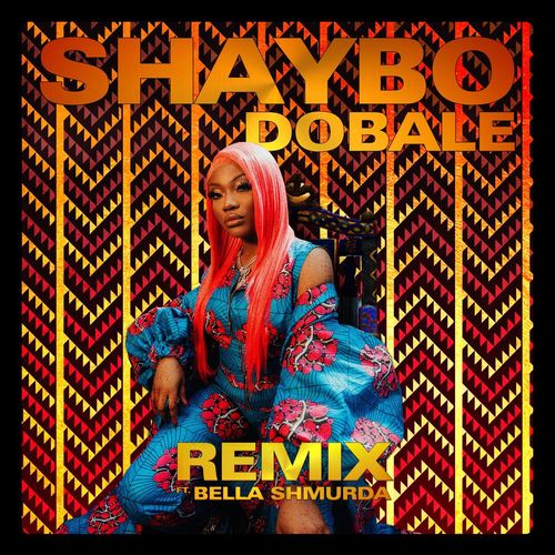 Shaybo – Dobale (Remix) Ft. Bella Shmurda mp3 download