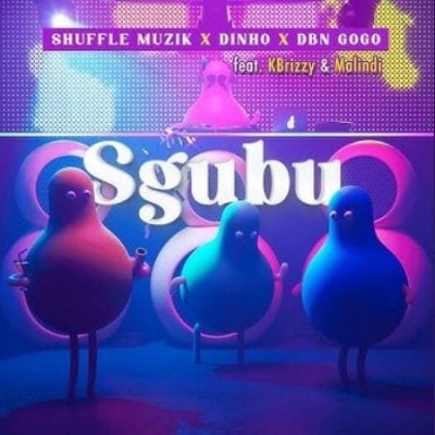 Shuffle Muzik, Dinho, DBN Gogo – Sgubu Ft. KBrizzy, Malindi mp3 download