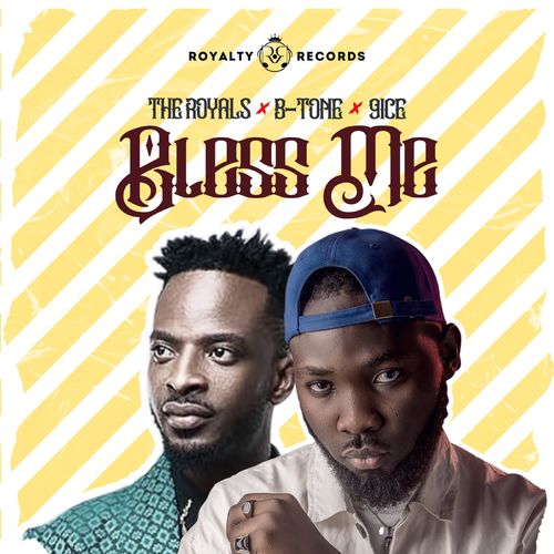The Royals – Bless Me Ft. 9ice, B-tone mp3 download