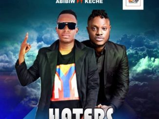 Abibiw - Haters Ft. Keche
