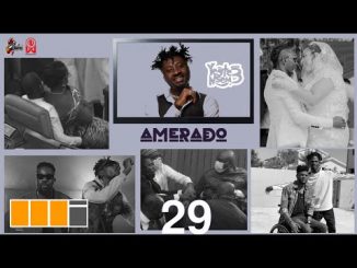 Amerado - Yeete Nsem Ft. Patapaa, Fameye, Ogidi Brown, Sarkodie, Kwaw Kese (Episode 29)