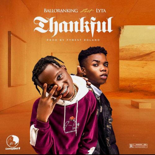 Balloranking – Thankful Ft. Lyta mp3 download