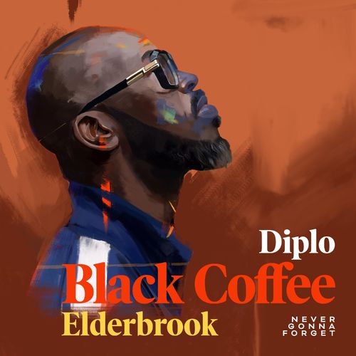 Black Coffee – Never Gonna Forget Ft. Diplo, Elderbrook