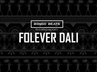 Bongo Beats - Folever Dali Ft. uNjoko