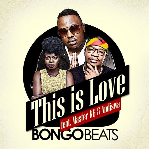 Bongo Beats – This Is Love Ft. Master KG, Andiswa mp3 download