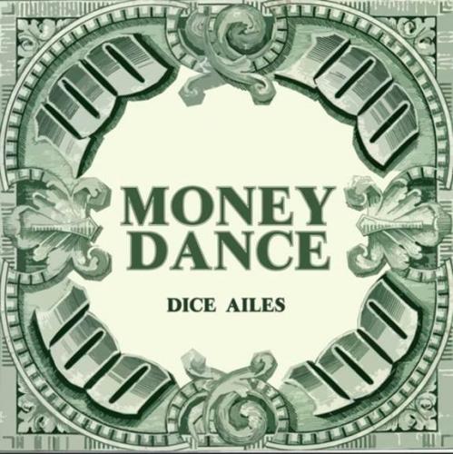Dice Ailes – Money Dance mp3 download