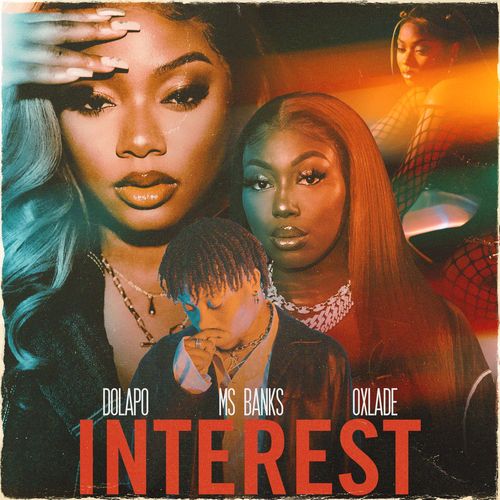Dolapo – Interest Ft. Ms Banks, Oxlade mp3 download