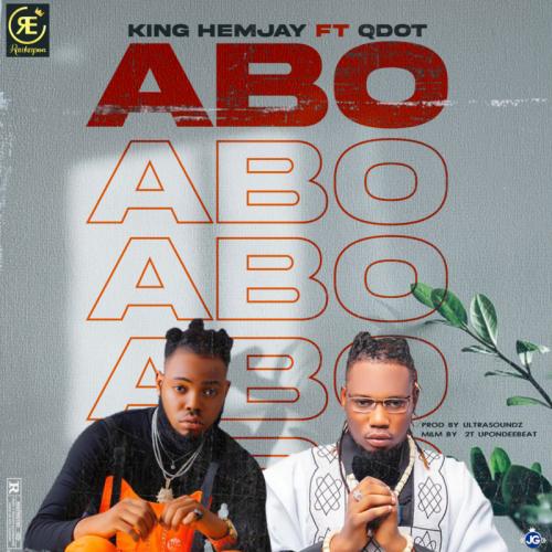 King Hemjay – ABO Ft. Qdot mp3 download