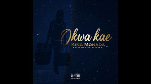 King Monada – Okwa Kae Ft. Dr Rackzen mp3 download