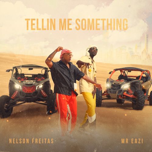 Nelson Freitas – Tellin Me Something Ft. Mr Eazi