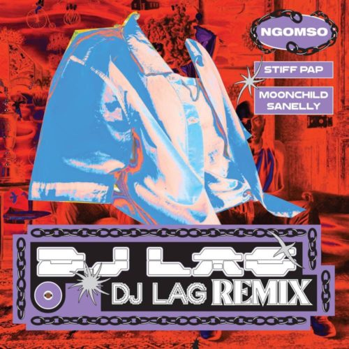 Stiff Pap & Moonchild Sanelly – Ngomso (DJ Lag Remix) mp3 download