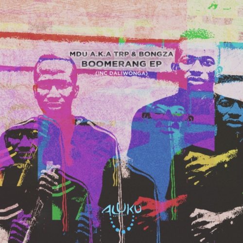 MDU a.k.a TRP & Bongza – Boomerang mp3 download